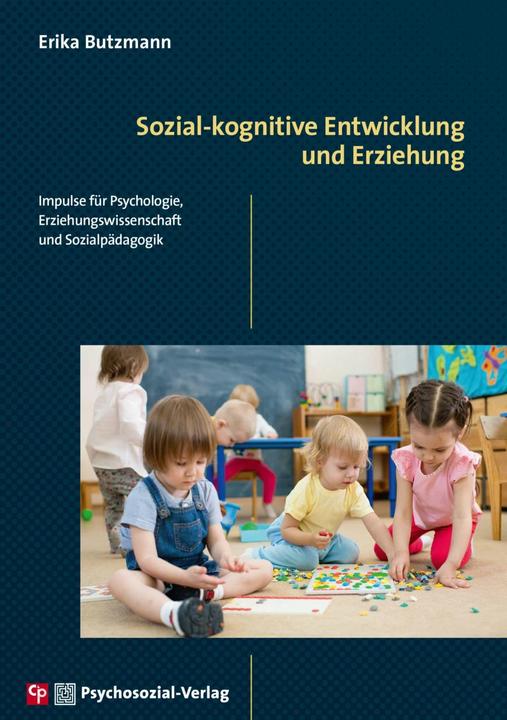 Actual product image Sozial-kognitive Entwicklung und Erziehung (German, Erika Butzmann, 2020)