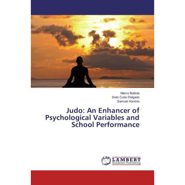 Judo: An Enhancer of Psychological Variables and School Performance, Ratgeber von Sixto Cubo Delgado, Samuel Honório, Ma...