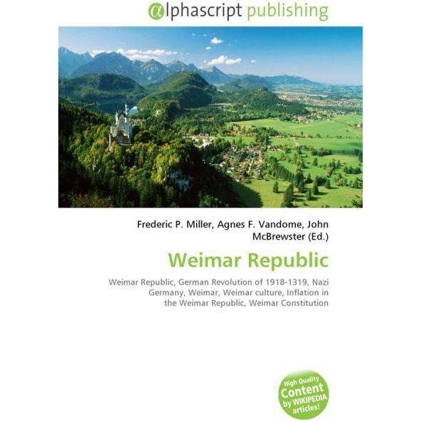 Weimar Republic, Fachbücher von Agnes F. Vandome, Frederic P. Miller, John McBrewster