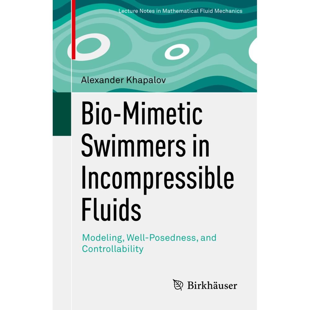 Bio-Mimetic Swimmers in Incompressible Fluids, Fachbücher von Alexander Khapalov