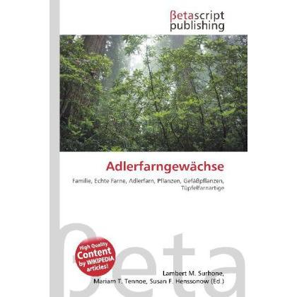 Thumbnail - Adlerfarngewächse, Fachbücher von Lambert M. Surhone, Mariam T. Tennoe, Susan F. Henssonow