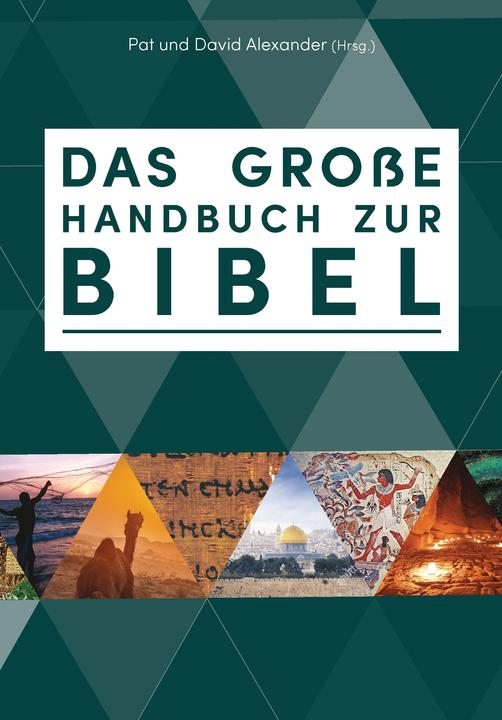 Produktbild Das grosse Handbuch zur Bibel (Deutsch, David Alexander, Pat-Alexander Alexander, 2022)
