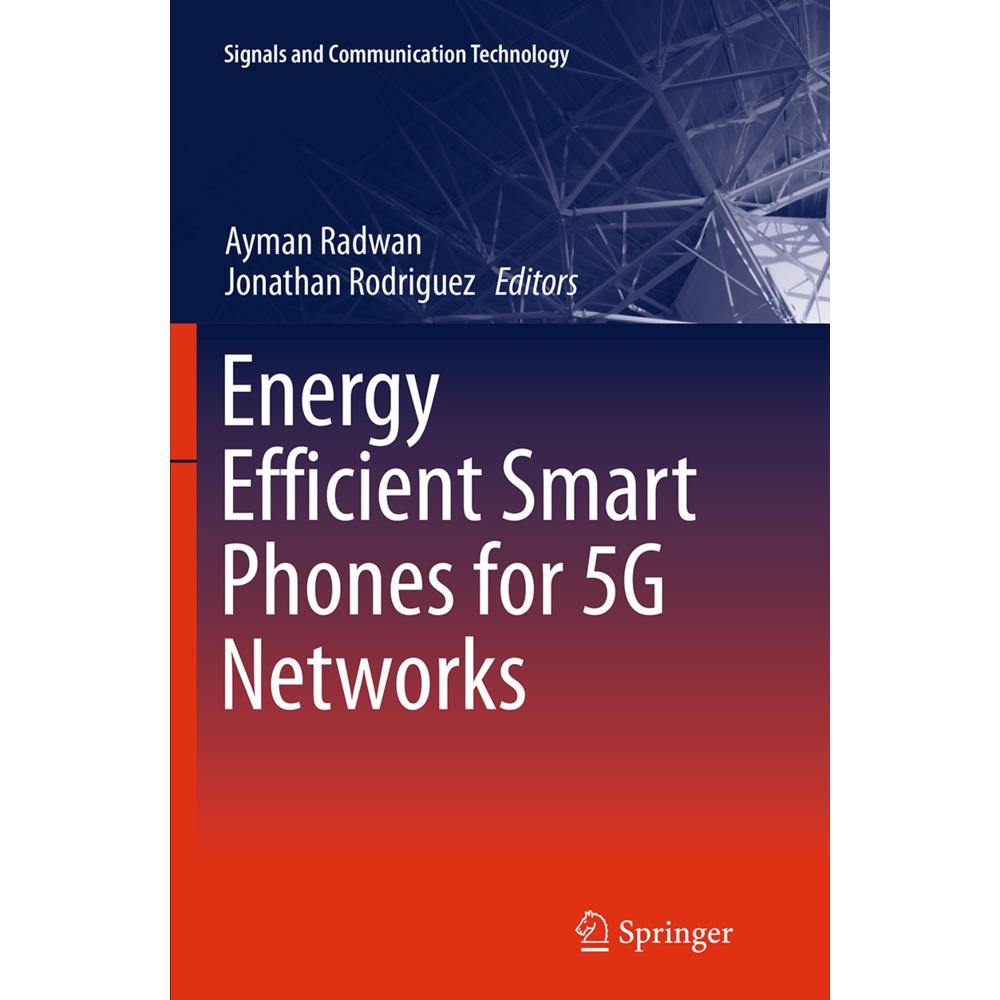 Energy Efficient Smart Phones for 5G Networks, Fachbücher von Jonathan Rodriguez, Ayman Radwan