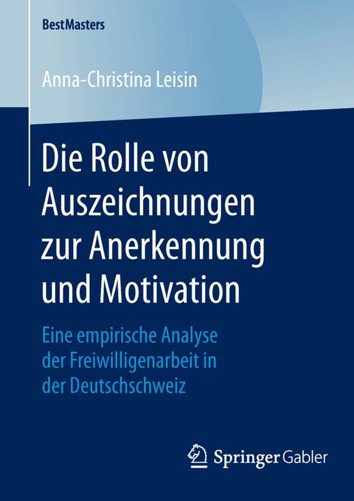 Produktbild Die Rolle von Auszeichnungen zur Anerkennung und Motivation (Deutsch, Anna-Christina Leisin, 2016)