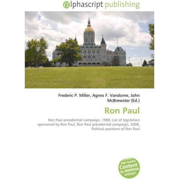 Ron Paul, Fachbücher von John McBrewster, Frederic P. Miller, Agnes F. Vandome