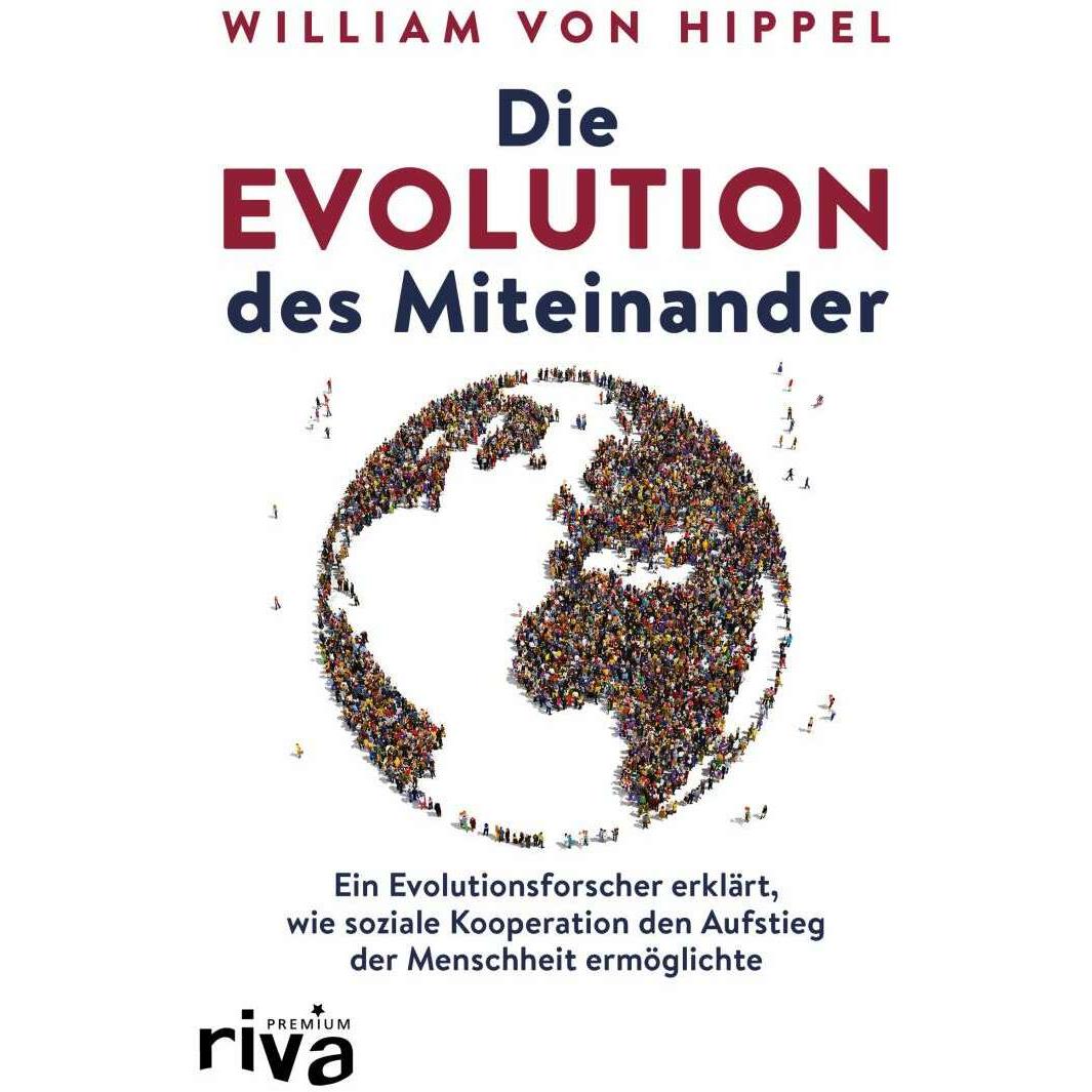 Die Evolution des Miteinander, Fachbücher von William von Hippel