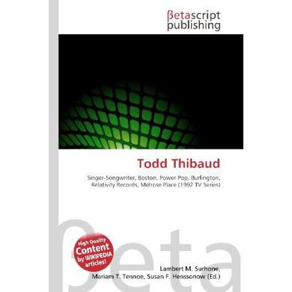Todd Thibaud, Fachbücher von Lambert M. Surhone, Mariam T. Tennoe, Susan F. Henssonow