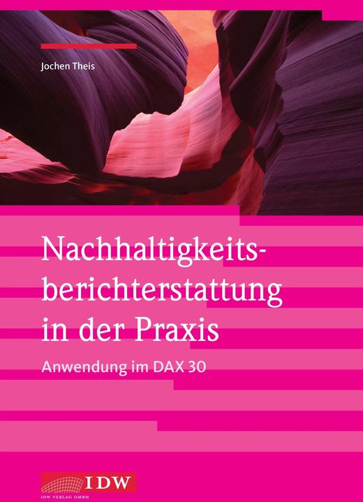 Produktbild Nachhaltigkeitsberichterstattung in der Praxis - Anwendung im DAX 30 (Deutsch, Jochen Theis, 2018)