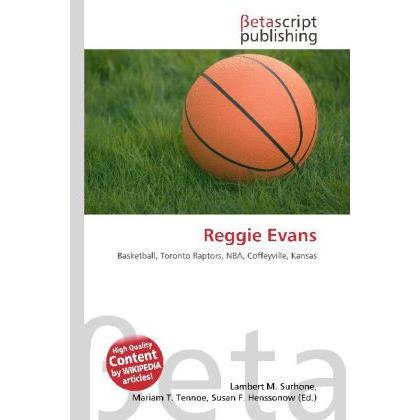 Reggie Evans, Ratgeber von Lambert M. Surhone, Miriam T. Timpledon, Susan F. Marseken