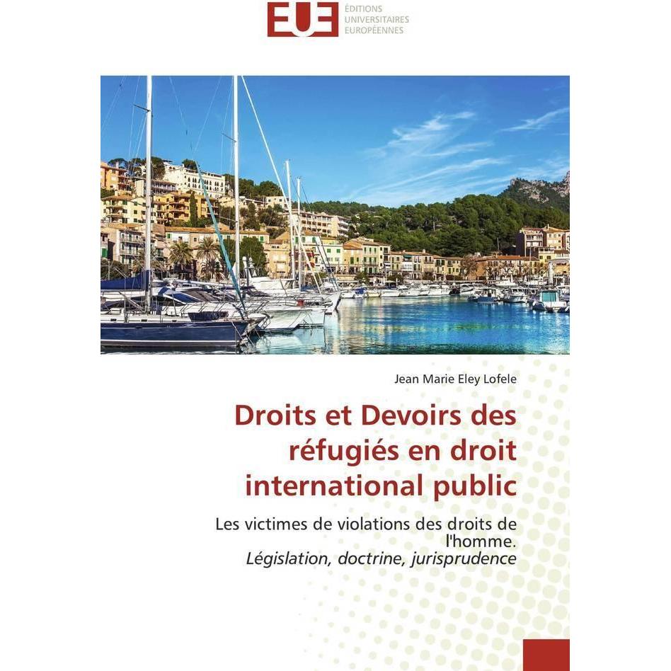 Droits et Devoirs des réfugiés en droit international public, Fachbücher von Jean Marie Eley Lofele