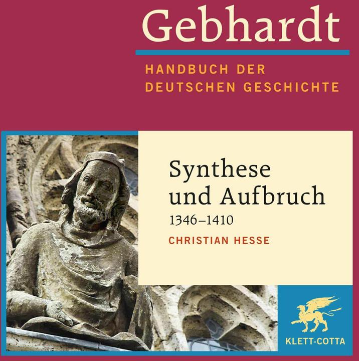 Produktbild Gebhardt Handbuch der Deutschen Geschichte / Synthese und Aufbruch (1346-1410) (Deutsch, Christian Hesse, 2017)