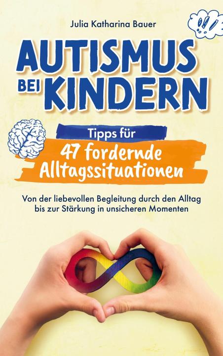 Actual product image Bauer:Autismus bei Kindern: Tipps für 4 (German, Julia Katharina Bauer, 2024)