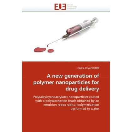 A new generation of polymer nanoparticles for drug delivery, Fachbücher