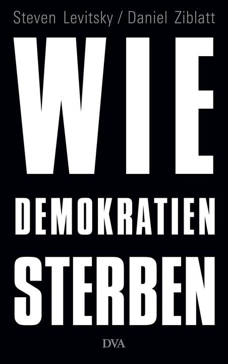 Produktbild Wie Demokratien sterben (Deutsch, Daniel Ziblatt, 2018)