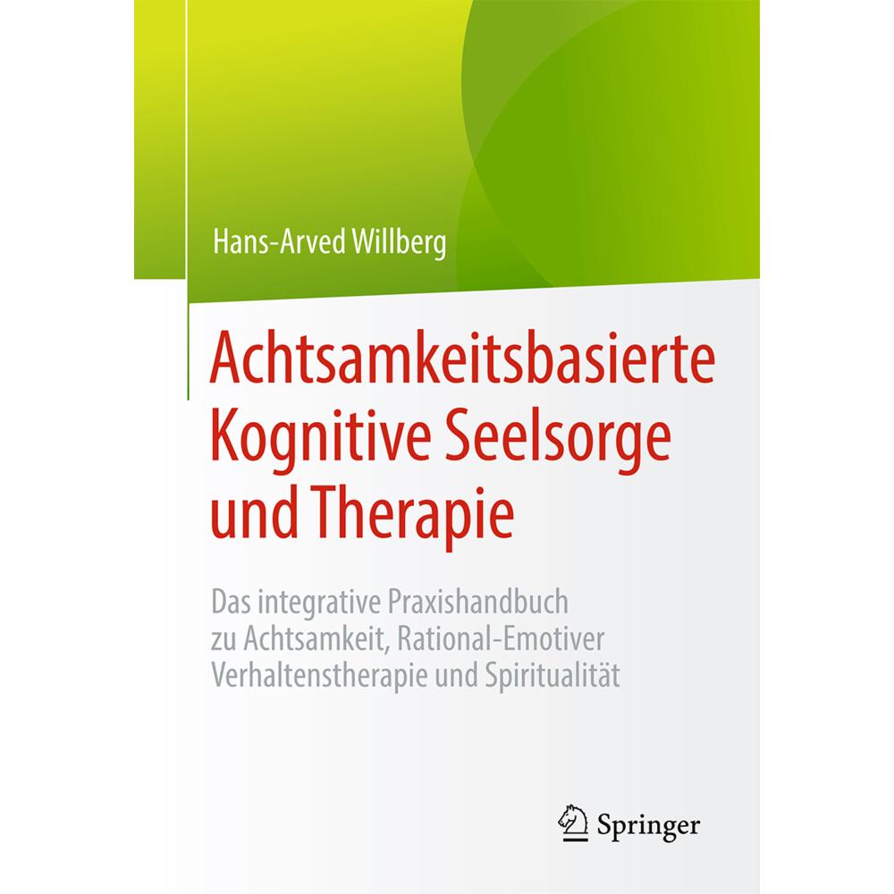 Achtsamkeitsbasierte Kognitive Seelsorge und Therapie, Fachbücher von Hans-Arved Willberg