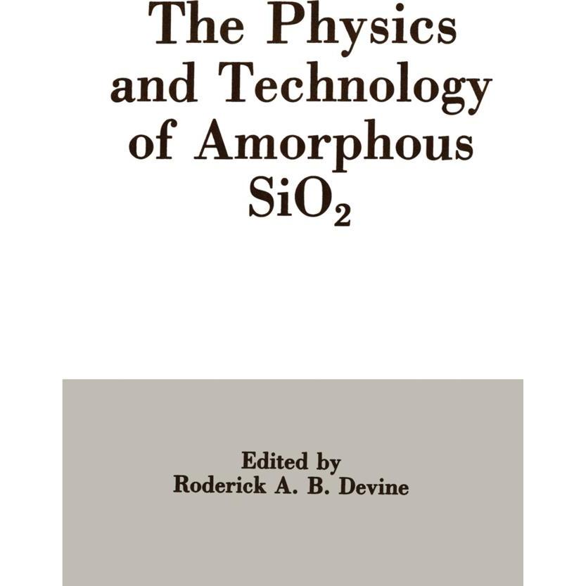 The Physics and Technology of Amorphous SiO2, Fachbücher von Roderick A.B. Devine