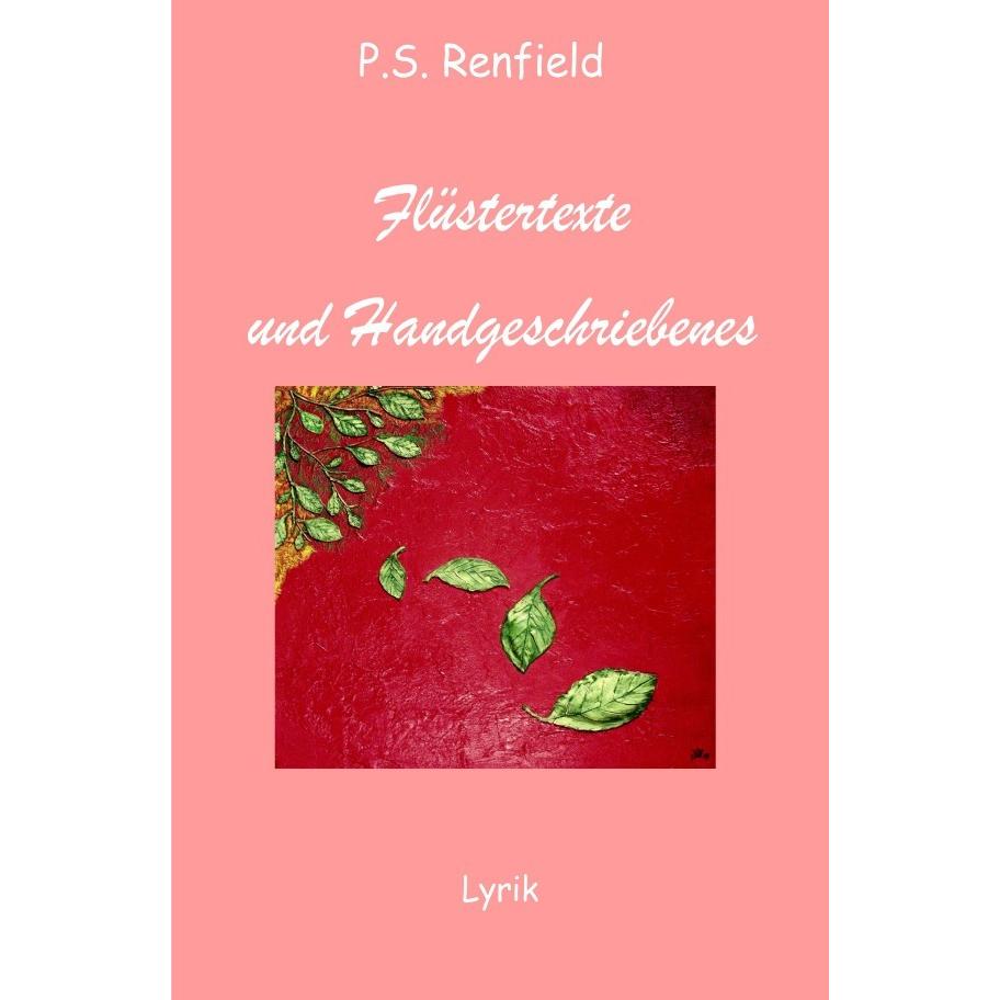Flüstertexte und Handgeschriebenes, Belletristik von P. S. Renfield