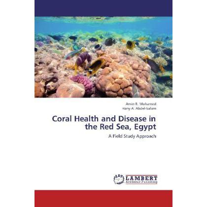 Coral Health and Disease in the Red Sea, Egypt, Fachbücher