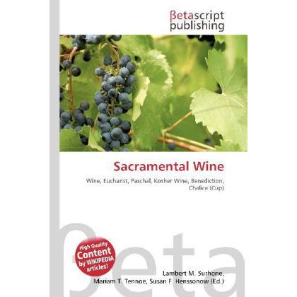 Thumbnail - Sacramental Wine, Sachbücher von Lambert M. Surhone, Miriam T. Timpledon, Susan F. Marseken
