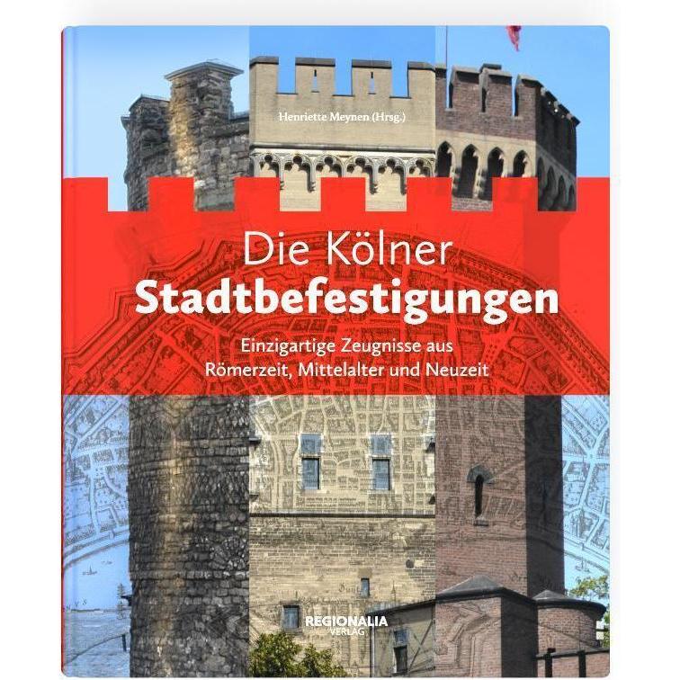 Thumbnail - Die Kölner Stadtbefestigungen, Fachbücher von Henriette Meynen, Alfred Schäfer, Werner Schäfke, Alexander Hess, Jens Roh...