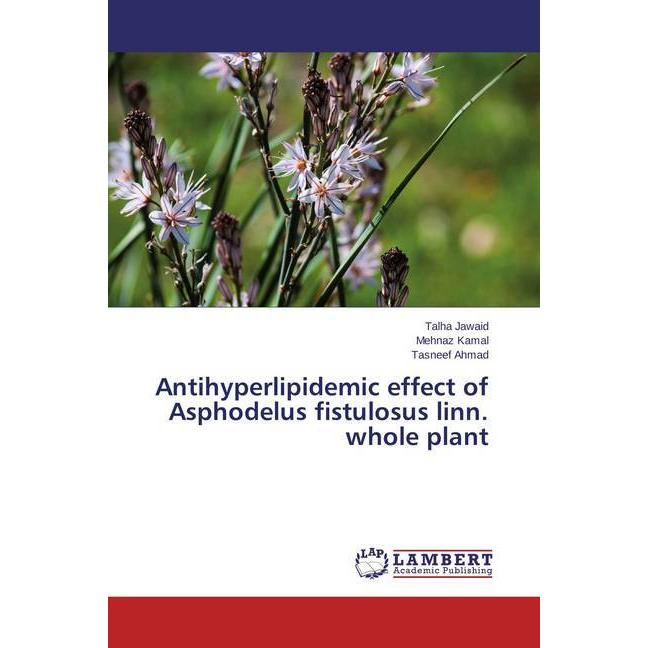 Antihyperlipidemic effect of Asphodelus fistulosus linn. whole plant, Fachbücher