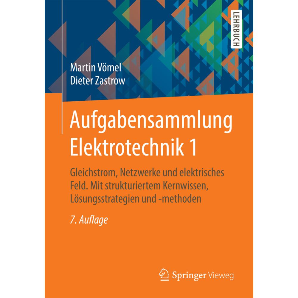 Aufgabensammlung Elektrotechnik 1, Fachbücher von Martin Vömel, Dieter Zastrow