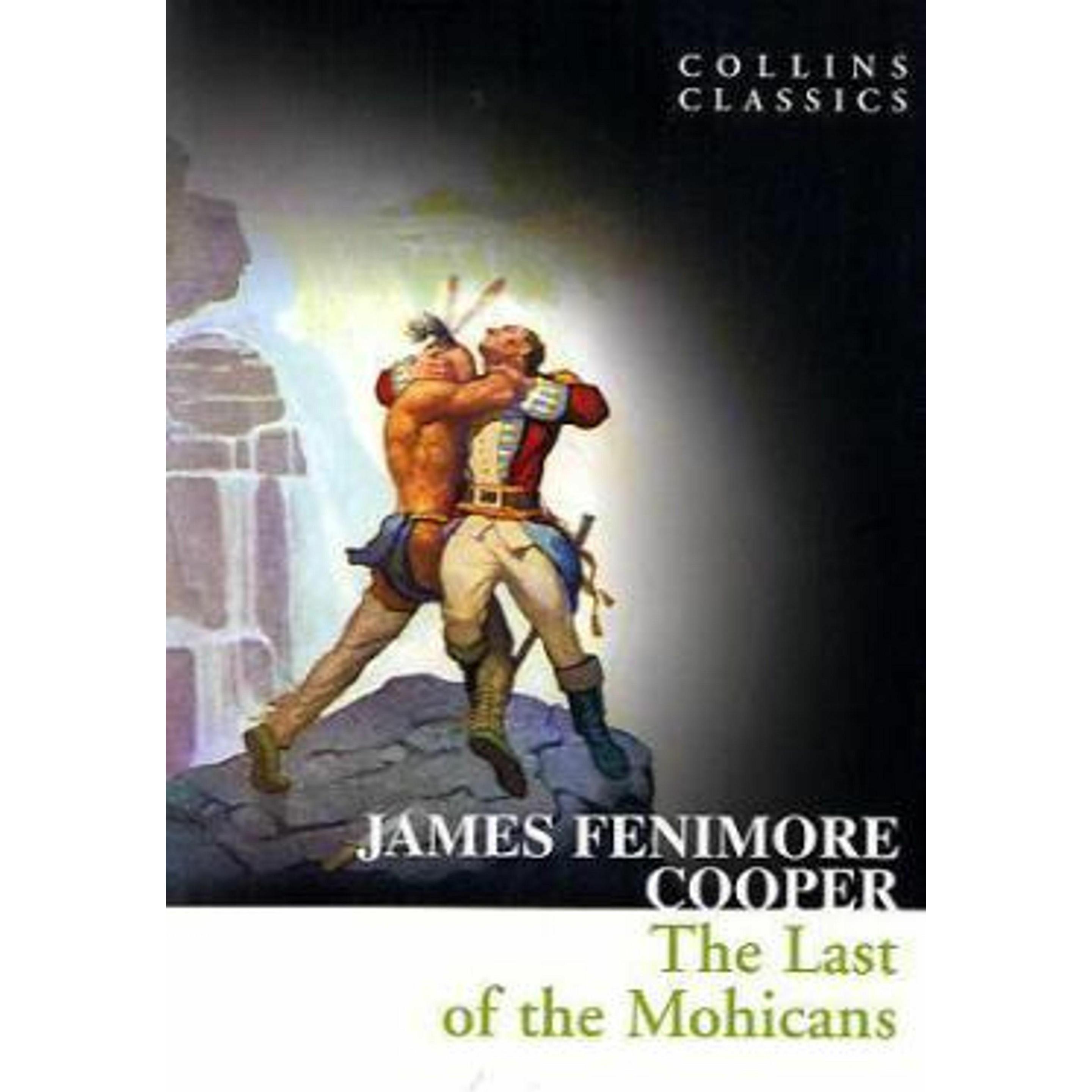 The Last of the Mohicans, Belletristik von James Fenimore, Cooper