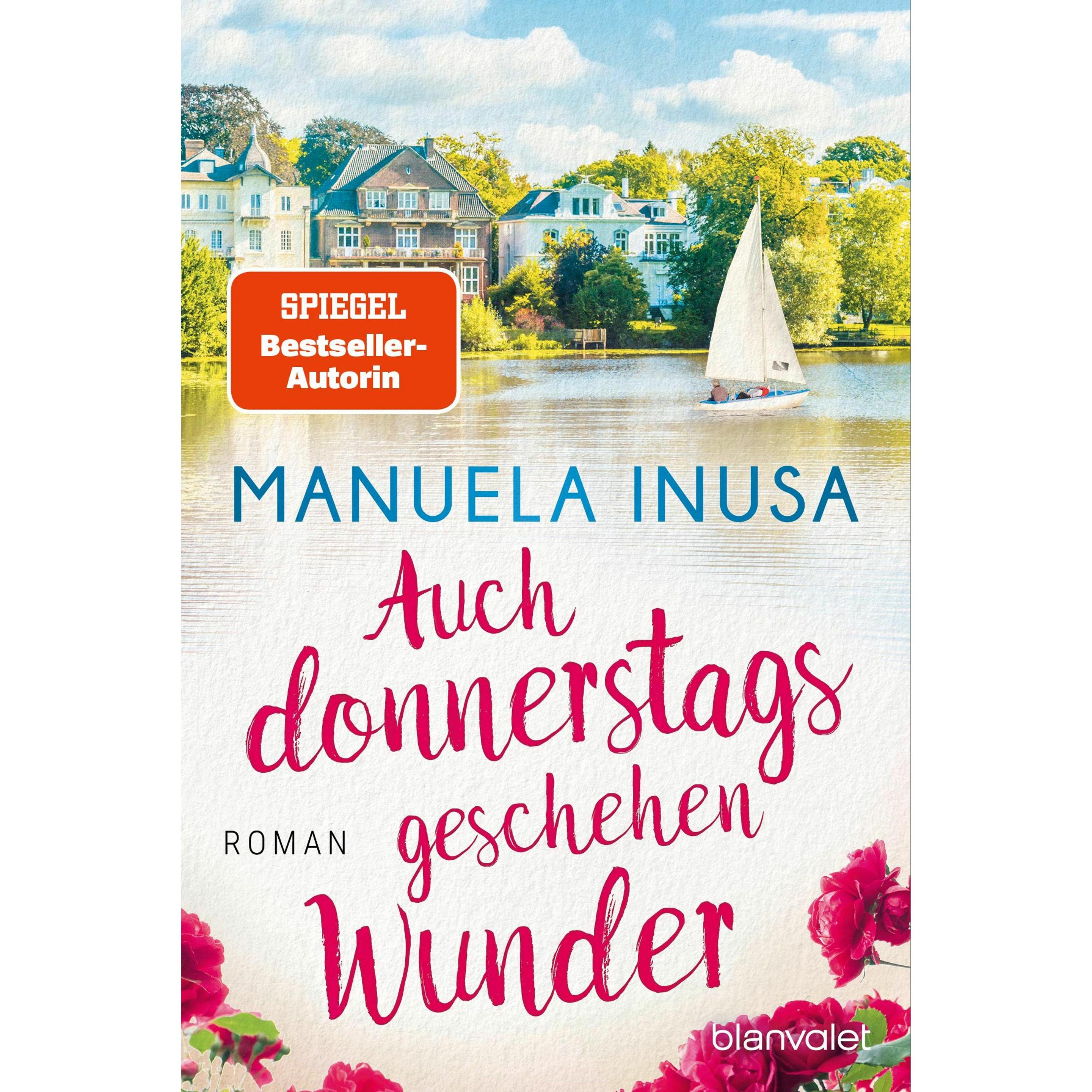 Auch donnerstags geschehen Wunder, Belletristik von Manuela Inusa