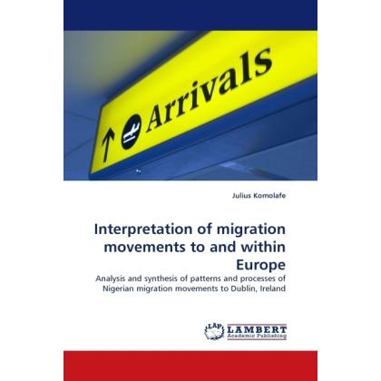 Interpretation of migration movements to and within Europe, Fachbücher von Julius Komolafe
