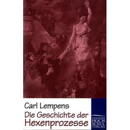 Die Geschichte der Hexenprozesse, Fachbücher von Carl Lempens