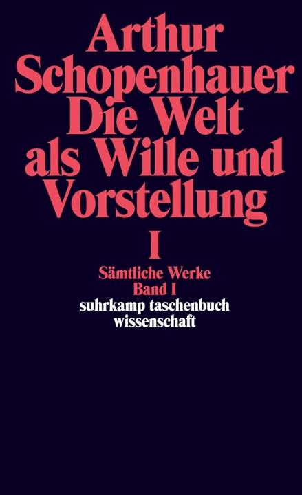 Produktbild Sämtliche Werke 1. Die Welt als Wille und Vorstellung 1 (Deutsch, Arthur Schopenhauer, 1986)