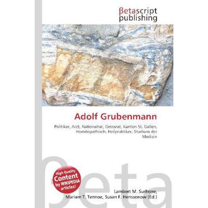 Adolf Grubenmann, Fachbücher von Lambert M. Surhone, Mariam T. Tennoe, Susan F. Henssonow