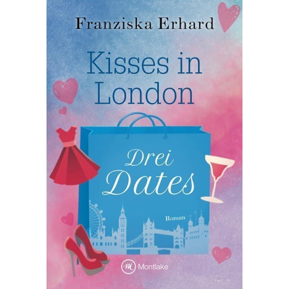Drei Dates, Belletristik von Franziska Erhard
