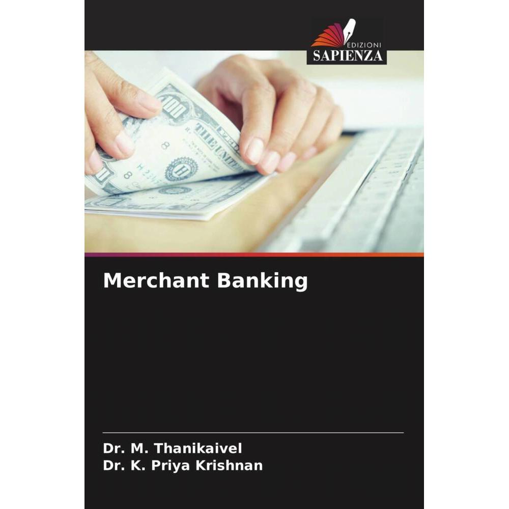 Merchant Banking, Fachbücher von Dr. K. Priya Krishnan, Dr. M. Thanikaivel