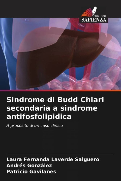 Produktbild Sindrome di Budd Chiari secondaria a sindrome antifosfolipidica (Patricio Gavilanes, Laura Fernanda Laverde Salguero, Andres González, 2023)