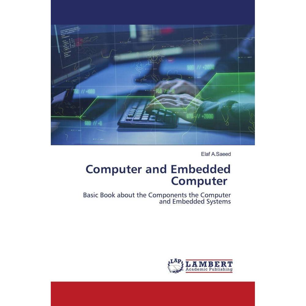 Computer and Embedded Computer, Fachbücher von Elaf A.Saeed
