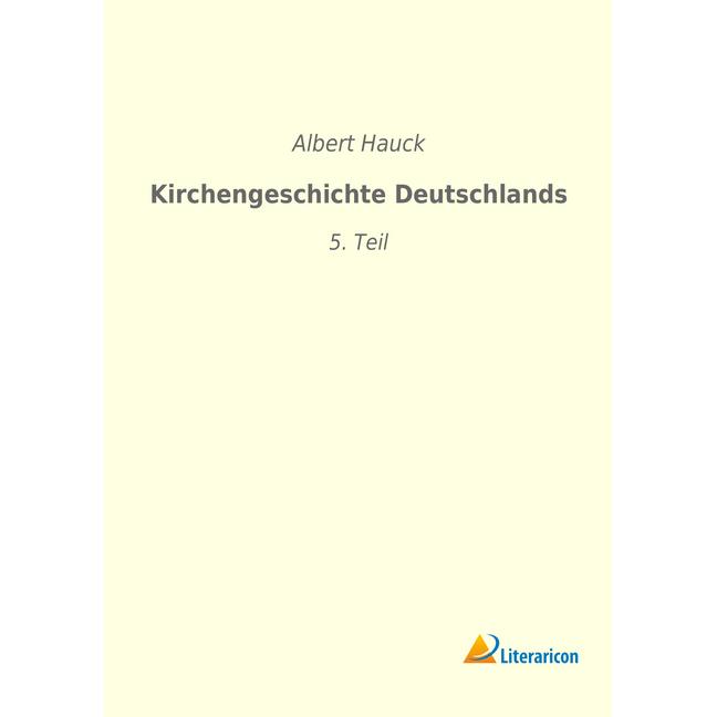Kirchengeschichte Deutschlands, Fachbücher von Albert Hauck
