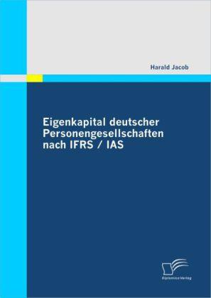 Produktbild Eigenkapital deutscher Personengesellschaften nach IFRS / IAS (Deutsch, Harald Jacob, 2010)