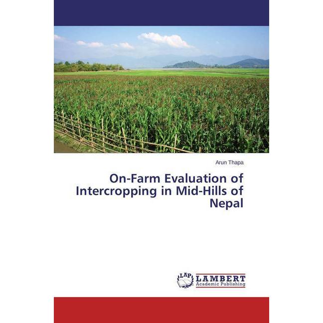 On-Farm Evaluation of Intercropping in Mid-Hills of Nepal, Fachbücher
