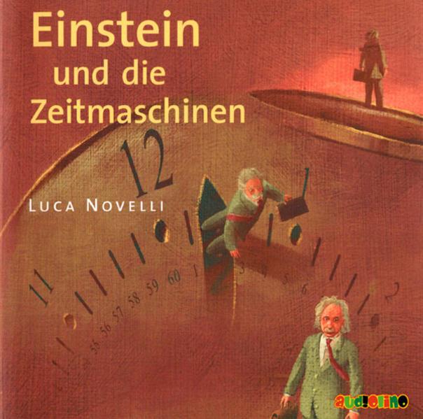 Actual product image Einstein and the time machines (German, Luca Novelli, Peter fights, Siegfried W. Kernen, 2009)
