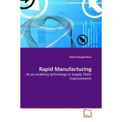 Rapid Manufacturing, Fachbücher von Rajesh Ranganathan