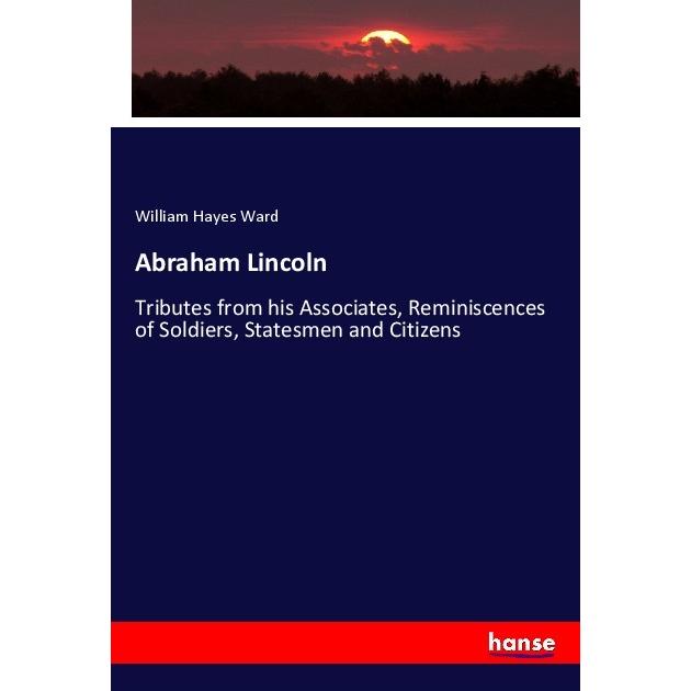 Abraham Lincoln, Fachbücher von William Hayes Ward