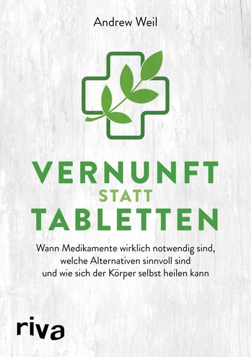 Produktbild Vernunft statt Tabletten (Deutsch, Andrew Weil, 2018)