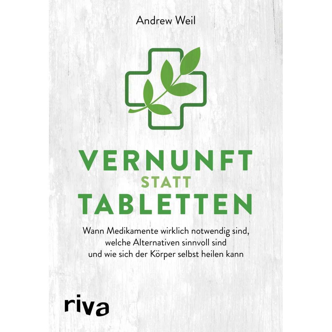 Vernunft statt Tabletten, Ratgeber von Andrew Weil