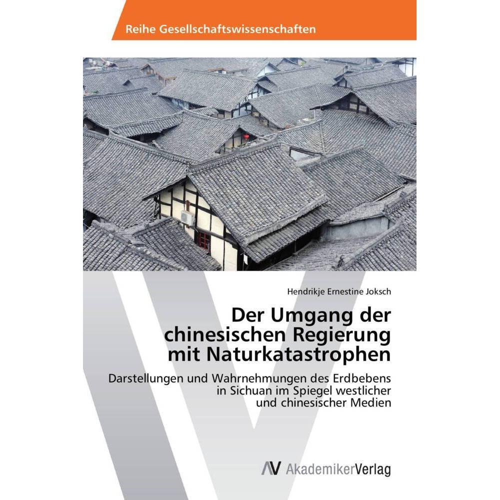 Der Umgang der chinesisch en Regierung mit Naturkatas trophen, Fachbücher von Hendrikje Ernestine Joksch