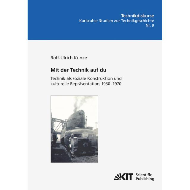 Thumbnail - Mit der Technik auf du : Technik als soziale Konstruktion und kulturelle Repräsentation, 1930 - 1970, Fachbücher von Rol...
