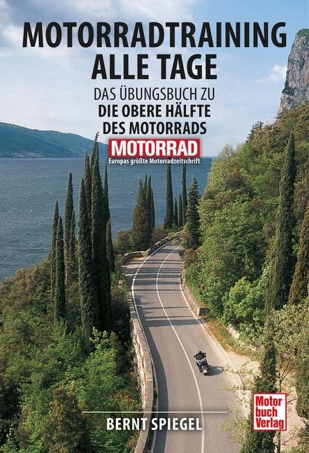 Produktbild Motorradtraining alle Tage (Deutsch, Bernt Spiegel, 2021)
