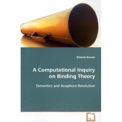A Computational Inquiry on Binding Theory, Fachbücher von Roberto Bonato