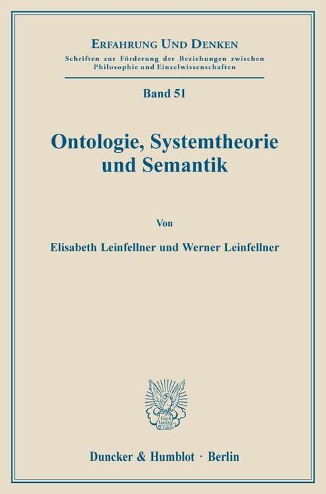 Ontologie, Systemtheorie und Semantik. (Elisabeth Leinfellner, Werner Leinfellner, 1977)