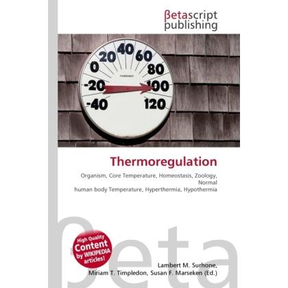 Thumbnail - Thermoregulation, Fachbücher von Lambert M. Surhone, Miriam T. Timpledon, Susan F. Marseken